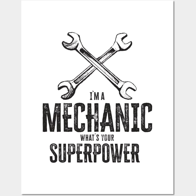 I`m a mechanic, what`s your superpower cool vintage retro garage gift Wall Art by Naumovski